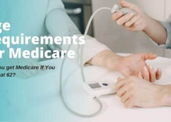 Age Requirements for Medicare