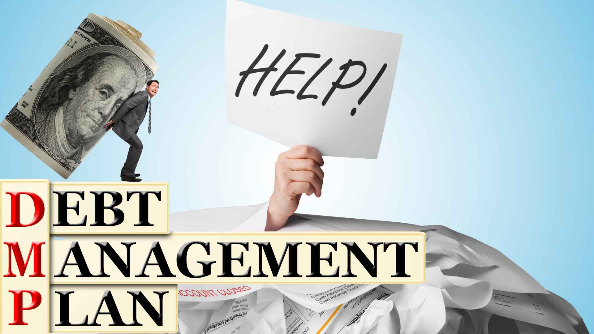 Man struggling under a giant rolled-up $100 bill with a ‘HELP!’ sign and ‘Debt Management Plan’ banner, illustrating relief as medical debt exits credit reports